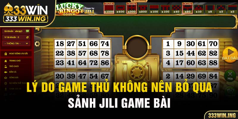 Lý do game thủ không nên bỏ qua sảnh Jili game bài